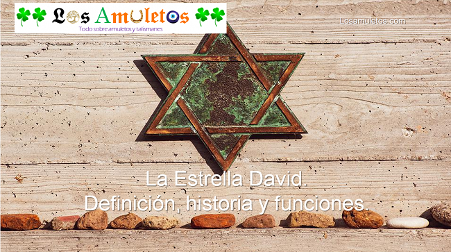 La Estrella David. Definición, historia y funciones.