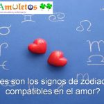 cuáles son los signos de zodiaco más compatibles en el amor