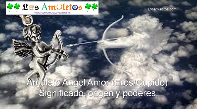 amuleto Ángel del Amor Cupido Eros significado origen poderes