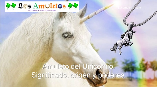 amuleto Unicornio significado origen poderes