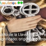 Amuleto de la Llave de San Pedro. Significado, origen y poderes.